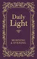 Daily Light: Morning and Evening Devotional: Daily Guidance from God's Word (A 365-Day Devotional)