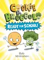 Cookie & Broccoli: Ready for School!