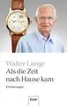 Als die Zeit nach Hause kam Walter Lange