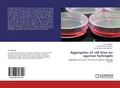Aggregates of cell lines on agarose hydrogels Ravi Maddaly
