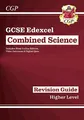 GCSE Combined Science Edexcel Revision Guide - Higher includes Online Edition, Videos & Quizzes (CGP Edexcel GCSE Combined Science)