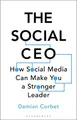 The Social CEO: How Social Media Can Make You A Str by Corbet, Damian 1472967240