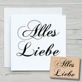 Stempel Alles Liebe - Motivstempel Holzstempel Scrapbooking Karten Spruchstempel