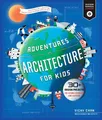 Vicky Chan Adventures in Architecture for Kids (Taschenbuch) Design Genius Jr.