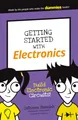 Getting Started with Electronics: Build Electronic Circuits! (Dummies Junior)