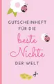 Gutscheinheft für die beste Nichte der Welt: Gutscheinbuch zum Selber Ausfüllen als Geschenk für die Nichte | Blanko Gutscheine zum Verschenken an Geburtstagen, zu Weihnachten oder anderen Anlässen