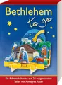 Bethlehem - to go: Ein Adventskalender aus 24 vorgestanzten Teilen (Adventskalender für Erwachsene: zum täglich Basteln)