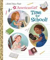 Time for School! (American Girl) (Little Golden Books)