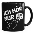 MoonWorks Tasse Kaffe-Tasse Spruch Ich hör nur Mi Mi Mi MiMiMi Geschenk Büro Kollege, Keramik
