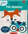 Mein kleines Bastelset: Filz-Masken: Fuchs / Eule (Mini-Künstler)