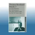 Stücke - Tl.3 | Thomas Bernhard | Ungelesen