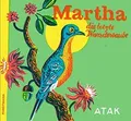 Martha – Die Geschichte der letzten Wandertaube von ATAK | Buch | Zustand gut