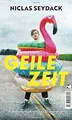 Geile Zeit von Seydack, Niclas | Buch | Zustand gut