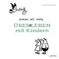 Schluss mit lustig: Übers Leben mit Kindern: Lustige... | Buch | Zustand wie neu