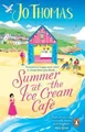 Jo Thomas Summer at the Ice Cream Café (Taschenbuch)