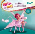 Mia and me: Das Herz von Centopia - Das Hörbuch zur 3. Staffel,2 Audio-CD