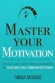 Master Your Motivation: A Practical..., Meurisse, Thiba