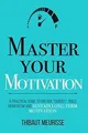 Master Your Motivation: A Practical Guide to Unstick You... | Buch | Zustand gut