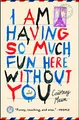 I Am Having So Much Fun Here Without You by Maum, Courtney 1476764557