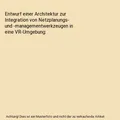 Entwurf einer Architektur zur Integration von Netzplanungs- und -managementwerkz