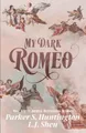 My Dark Romeo: An Enemies-to-Lovers..., Huntington, Par