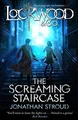 Lockwood & Co: The Screaming Staircase: Book 1 by Stroud, Jonathan 0857532014