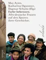 Farbe bekennen: Afro-deutsche Frauen auf den Spuren ihrer Geschichte (schwarz bewegt)