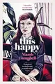 This Happy: Shortlisted for the An Post Irish Book ... | Buch | Zustand sehr gut