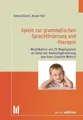 Spiele zur grammatischen Sprachförderung und -therapie: Modifikation von 20 Regelspielen im Sinne der Kontextoptimierung von Hans-Joachim Motsch