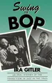 Ira Gitler Swing to Bop (Taschenbuch)
