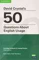 David Crystal's 50 Questions About English Usage Pocket Editions: Cambridge Handbooks for Language Teachers Pocket Editions