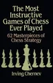 Irving Chernev The Most Instructive Games of Chess Ever Played (Taschenbuch)