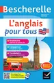 Bescherelle - L'anglais pour tous: tout-en-un (grammaire, conjugaison, vocabulaire, communiquer)