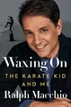 Ralph Macchio Waxing On (Gebundene Ausgabe)