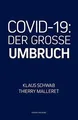 COVID-19: Der Grosse Umbruch von Schwab, Klaus | Buch | Zustand gut