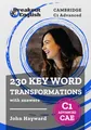 Cambridge C1 Advanced (CAE) 230 Key Word Transformations with answers (Cambridge C1 Advanced (CAE) Preparation)