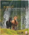 Gabriele Boiselle / Magische Islandpferde: Eine Liebeserklärung an Pferde, L ...
