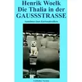 Die Thalia in der GAUSSSTRASSE von Henrik Woelk / BoD - Books on Demand / Taschenbuch