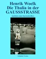 Henrik Woelk | Die Thalia in der GAUSSSTRASSE | Taschenbuch | Deutsch (2007)