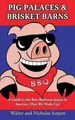 Pig Palaces & Brisket Barns: A Guide to the Best Barbecue Joints in America
