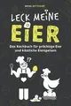 LECK MEINE EIER - Ein lustiges Kochbuch für richtig... | Buch | Zustand sehr gut