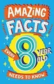 Amazing Facts Every 8 Year Old Needs to Know: A hil... | Buch | Zustand sehr gut