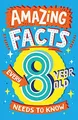 Catherine Brereton - Amazing Facts Every 8 Year Old Needs to Know - Pa - G245z