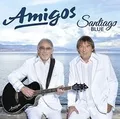 Santiago Blue [CD+DVD] von Amigos | CD | Zustand sehr gut