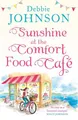 Debbie Johnson Sunshine at the Comfort Food Café (Taschenbuch) Comfort Food Café
