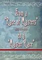 From a "Race of Masters" to a "Master Race": 1948 to 1848 (Eugenics Anthology