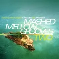 Various - Mashed Mellow Grooves 2 | CD