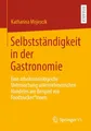 Selbstständigkeit in der Gastronomie ~ Katharina Mojescik ~  9783658373597