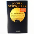 Jochen Schweizer Die Begegnung Buch Eine Geschichte über den Weg Bücher Neu