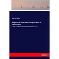Hansebooks Religious Life in Germany During the Wars of Independence (Wilhelm Baur, 2017) (55955363)